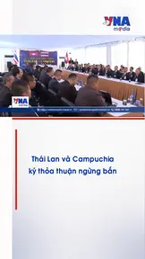 Thái Lan và Campuchia ký thỏa thuận ngừng bắn