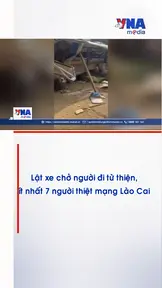 Lật xe chở người đi từ thiện, ít nhất 7 người tử vong Lào Cai