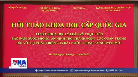 Bảo đảm quốc phòng an ninh trở thành động lực quan trọng với sự phát triển của đất nước