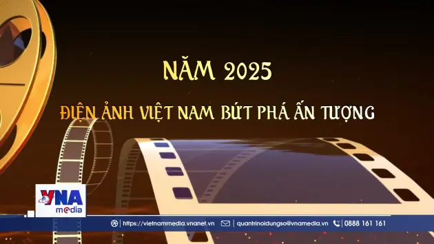 Năm 2025 - “Mùa vàng” của điện ảnh Việt Nam
