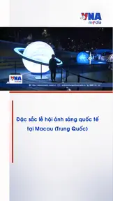 Đặc sắc lễ hội ánh sáng quốc tế tại Macau (Trung Quốc)