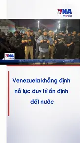 Venezuela khẳng định nỗ lực duy trì ổn định đất nước