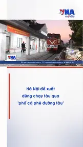 Hà Nội đề xuất dừng chạy tàu qua “phố cà phê đường tàu”