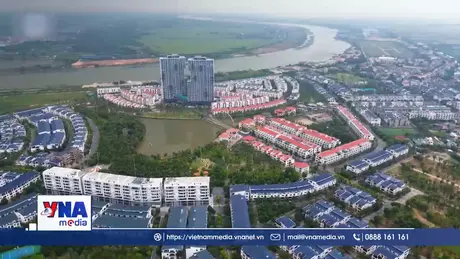 Phát triển đô thị Việt Nam - Động lực tăng trưởng nhanh bền vững