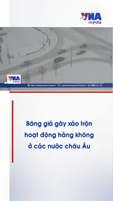 Băng giá gây xáo trộn hoạt động hàng không ở các nước châu Âu