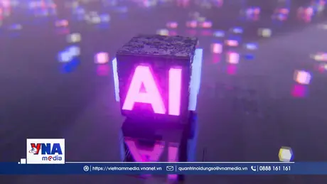 Luật Trí tuệ nhân tạo: Đột phá công nghệ đưa Việt Nam tiến vào kỷ nguyên AI