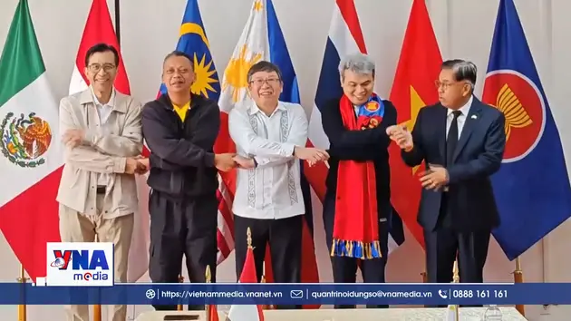 Việt Nam để lại dấu ấn tích cực trong hoạt động của ASEAN tại Mexico