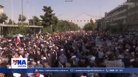 Tình hình Iran tiếp tục diễn biến phức tạp