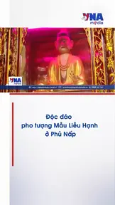 Độc đáo pho tượng Mẫu Liễu Hạnh ở Phủ Nấp