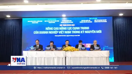 Nâng cao năng lực cạnh tranh của doanh nghiệp Việt Nam trong kỷ nguyên mới