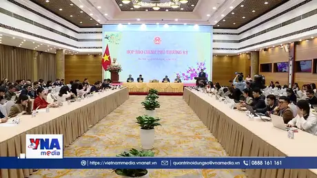 Trạm tin sáng 05/02: Nhiều vấn đề nóng tại Họp báo Chính phủ tháng 1/2026