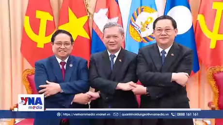 Việt Nam – Lào – Campuchia thống nhất 5 lĩnh vực đột phá