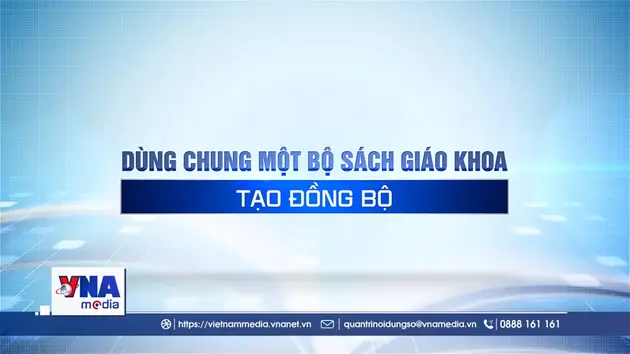 Dùng chung một bộ sách giáo khoa tạo đồng bộ
