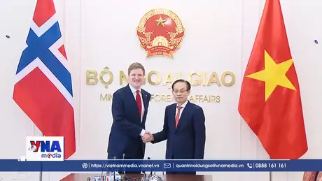 Thúc đẩy hợp tác Việt Nam – Na Uy thực chất, toàn diện hơn nữa