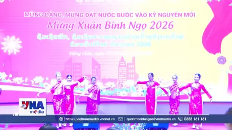 Xuân Bính Ngọ 2026 thắm đượm tình nghĩa Việt - Lào