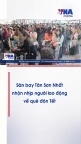 Sân bay Tân Sơn Nhất nhộn nhịp người lao động về quê đón Tết