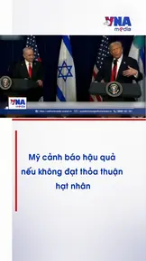 Mỹ cảnh báo hậu quả nếu không đạt thỏa thuận hạt nhân 