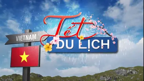 Tết Muôn Nơi: Tết du lịch