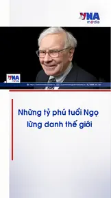 Những tỷ phú tuổi Ngọ lừng danh thế giới