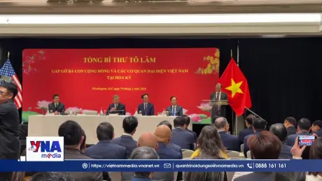 Trạm tin chiều ngày 20/02/2026: Tổng Bí thư Tô Lâm gặp gỡ bà con cộng đồng và các cơ quan đại diện Việt Nam tại Hoa Kỳ