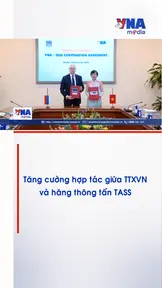 Tăng cường hợp tác giữa TTXVN và hãng thông tấn TASS