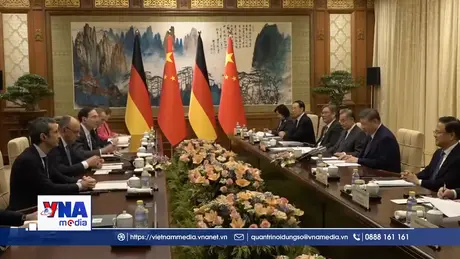 Đức và Trung Quốc mong muốn thúc đẩy quan hệ lên tầm cao mới