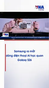 Samsung ra mắt dòng điện thoại AI trực quan Galaxy S26