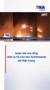 Israel, Mỹ cho rằng Lãnh tụ tối cao Iran Ali Khamenei đã thiệt mạng