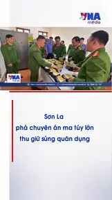 Sơn La phá chuyên án ma túy lớn, thu giữ súng quân dụng