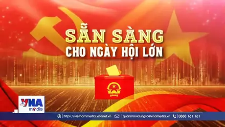 Sẵn sàng cho ngày hội lớn