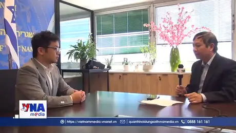 Đại sứ quán Việt Nam tại Israel kích hoạt cơ chế bảo hộ công dân 24/7