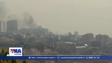 Israel và Iran tăng cường các cuộc tấn công đáp trả