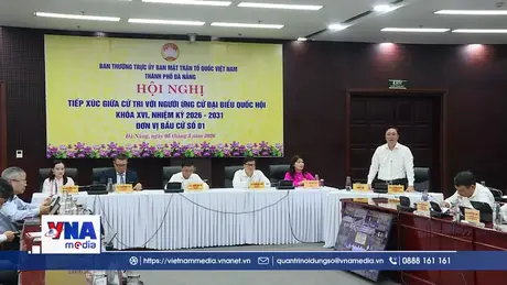 Các ứng viên Đại biểu Quốc hội tiếp xúc cử tri Đà Nẵng