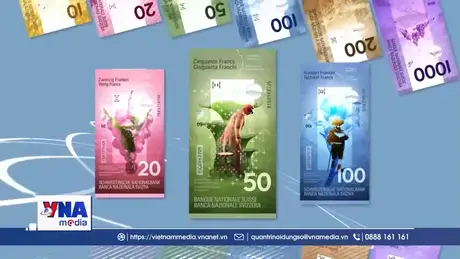 Ngân hàng Quốc gia Thụy Sĩ công bố thiết kế tiền giấy mới