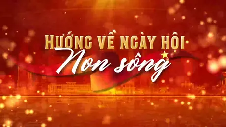 Hướng về ngày hội non sông