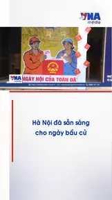 Hà Nội đã sẵn sàng cho ngày bầu cử