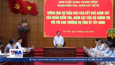 Đoàn kiểm tra, giám sát của Bộ Chính trị làm việc với Tỉnh ủy Tây Ninh