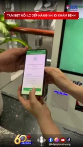 Tạm biệt nỗi lo xếp hàng khi đi khám bệnh