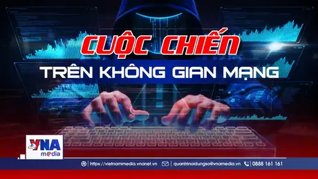 Cuộc chiến trên không gian mạng