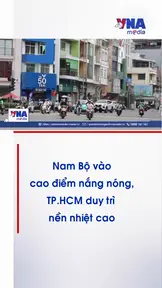 Nam Bộ vào cao điểm nắng nóng, TP.HCM duy trì nền nhiệt cao