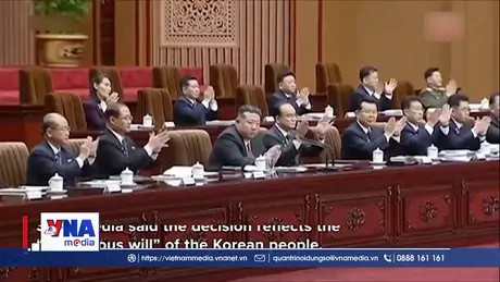 Quốc hội Triều Tiên thông qua một loạt nghị quyết quan trọng