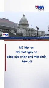 Mỹ tiếp tục đối mặt nguy cơ đóng cửa chính phủ một phần kéo dài