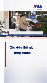 Giá dầu thế giới tăng mạnh