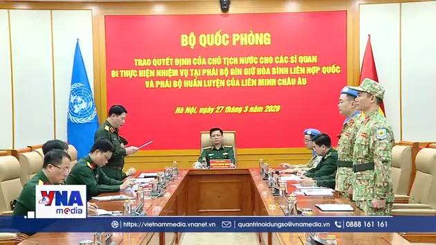 Cử 2 sĩ quan tham gia hoạt động gìn giữ hòa bình LHQ