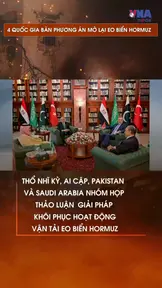4 quốc gia bàn phương án mở lại Eo biển Hormuz