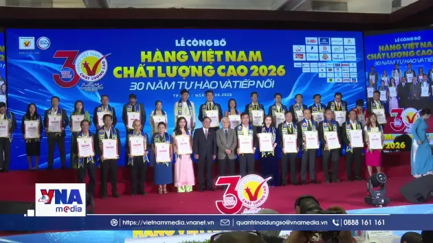 Hàng Việt Nam chất lượng cao: 30 năm tự hào và tiếp nối