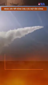 Israel liên tiếp hứng chịu các đợt tấn công