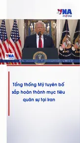 Tổng thống Mỹ tuyên bố sắp hoàn thành mục tiêu quân sự tại Iran