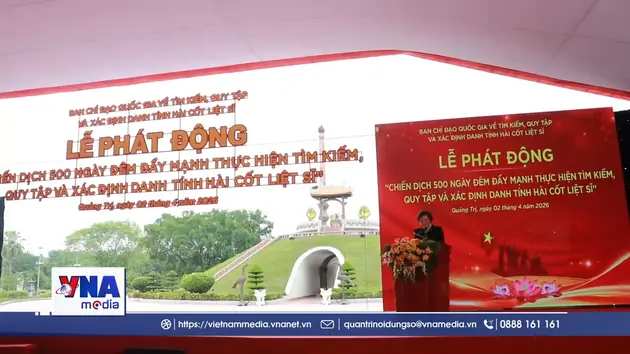 Phát động Chiến dịch 500 ngày đêm tìm kiếm, quy tập hài cốt liệt sỹ