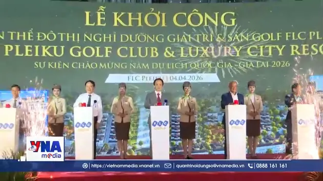 Gia Lai khởi công quần thể FLC Pleiku gần 20.000 tỷ đồng